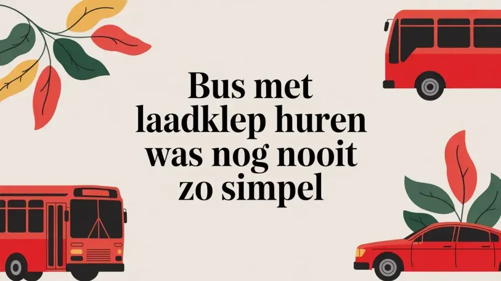 Bus met laadklep huren was nog nooit zo simpel